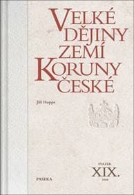 Velké dějiny zemí Koruny české XIX. - Jiří Hoppe 1