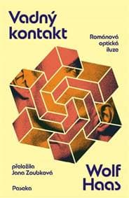 Vadný kontakt Románová optická iluze - Wolf Haas 1