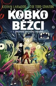 Kobkoběžci 1. Úroveň: Zkouška hrdinů - Kieran Larwood 1