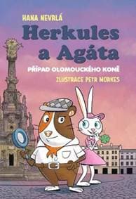 Herkules a Agáta Případ olomouckého koně - Hana Nevrlá, Petr Morkes 1