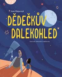 Dědečkův dalekohled - Asia Olejarczyk 1
