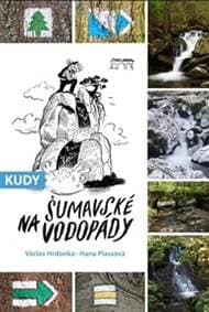 Kudy na šumavské vodopády - Václav Hrdonka, Hana Plassová 1