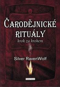 Čarodějnické rituály krok za krokem - Silver RavenWolf