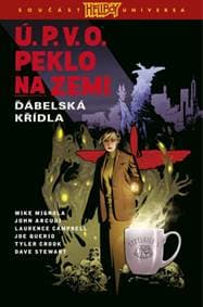Ú.P.V.O. Peklo na zemi Ďábelská křídla - John Arcudi, Mike Mignola