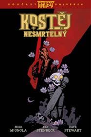 Kostěj Nesmrtelný - Mike Mignola 1