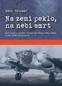 Na zemi peklo, na nebi smrt - Petr Gruber 1