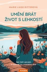 Umění brát život s lehkostí - Marie Luise Ritterová 1