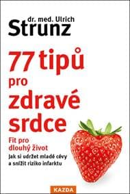 77 tipů pro zdravé srdce - Ulrich Strunz 1