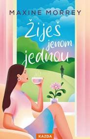 Žiješ jenom jednou - Maxine Morrey 1