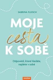 Moje cesta k sobě - Sabrina Fleischová 1