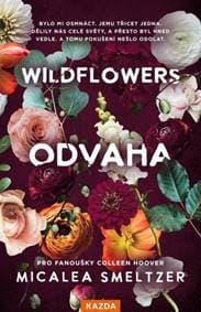 Wildflowers Odvaha - Micalea Smeltzer 1