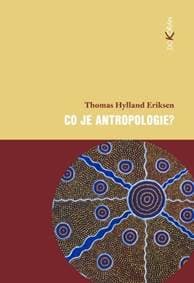Co je antropologie? - Thomas Hylland Eriksen 1