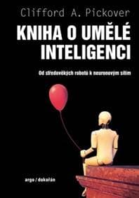 Kniha o umělé inteligenci - Clifford A. Pickover 1
