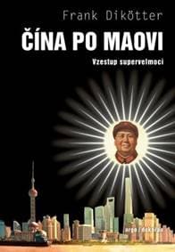 Čína po Maovi - Frank Dikötter