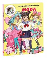 Ako kresliť KAWAII MANGA: MÓDA – Krok za krokom s MISAKO - Takashima Misako