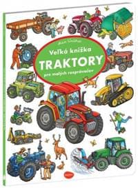 Vel'ká knižka TRAKTORY pre malých rozprávačov - Walther Max 1