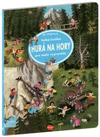 Velká knížka Hurá na hory pro malé vypravěče - autor neuvedený