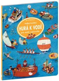 Velká knížka Hurá k vodě pro malé vypravěče - autor neuvedený