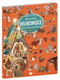 Velká knížka Velikonoce pro malé vypravěče - autor neuvedený