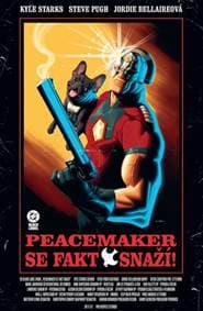 Peacemaker se fakt snaží! - Starks Kyle
