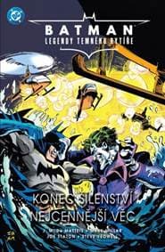 Batman - Legendy Temného rytíře: Konec šílenství / Nejcennější věc - DeMatteis J. M. 1