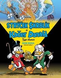Strýček Skrblík a Kačer Donald - Don Rosa 1