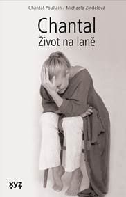 Chantal: Život na laně - Michaela Zindelová, Poullain Chantal