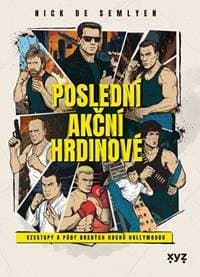 Poslední akční hrdinové - Nick de Semlyen 1