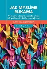 Jak myslíme rukama - Susan Goldin - Meadow
