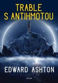 Trable s antihmotou - Ashton Edward