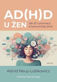 AD(H)D u žen - Astrid Neuy-Lobkowicz 1