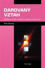 Darovaný vztah - Petr Beneš 1