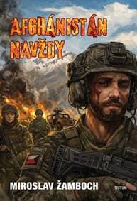 Afghánistán navždy - Miroslav Žamboch 1