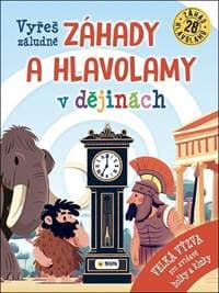 Vyřeš záludné Záhady a Hlavolamy v dějinách - autor neuvedený 1