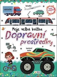 Dopravní prostředky Moje velká knížka - autor neuvedený 1