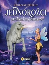 Kouzelné příběhy Jednorožci - autor neuvedený 1
