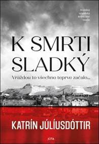 K smrti sladký - Katrín Júlíusdóttir 1