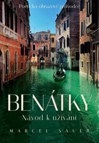 Benátky. Návod k užívání - Sauer Marcel