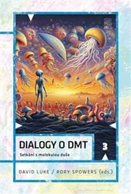 Dialogy o DMT - David Luke, Rory Spowers 1