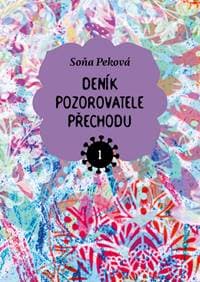 Deník pozorovatele přechodu 1 - Soňa Peková 1