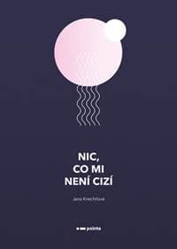 Nic, co mi není cizí - Jana Knechtlová 1