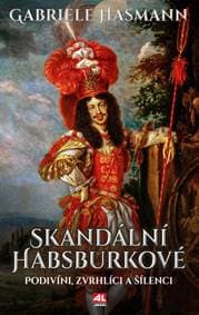 Skandální Habsburkové - Gabriele Hasmann 1