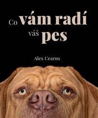 Co vám radí váš pes - Alex Cearns 1