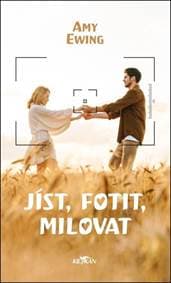 Jíst, fotit, milovat - Amy Ewing 1