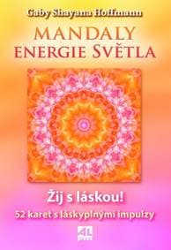 Mandaly Energie světla - Shayana Gaby Hoffmann 1