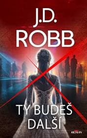Ty budeš další - J.D. Robb 1
