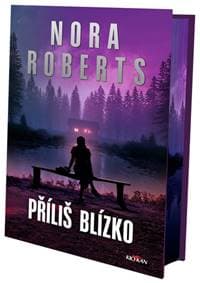 Příliš blízko - Nora Roberts 1