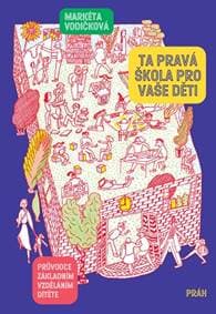 Ta pravá škola pro vaše děti - Markéta Vodičková 1