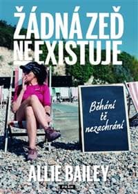 Žádná zeď neexistuje - Allie Bailey 1