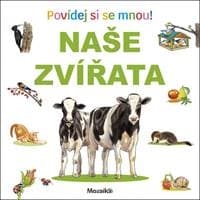 Povídej si se mnou! Naše zvířata - autor neuvedený